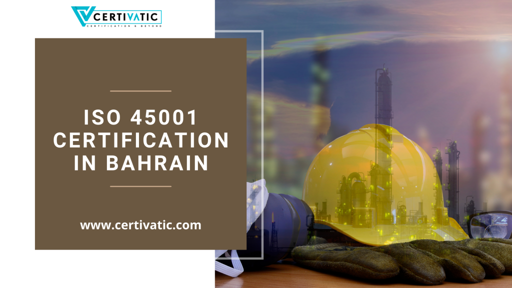 ISO 45001 CertifiCATION IN BAHRAIN