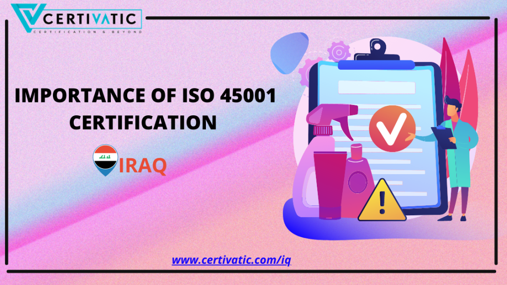 Importance of ISO 45001 Certification in Iraq
