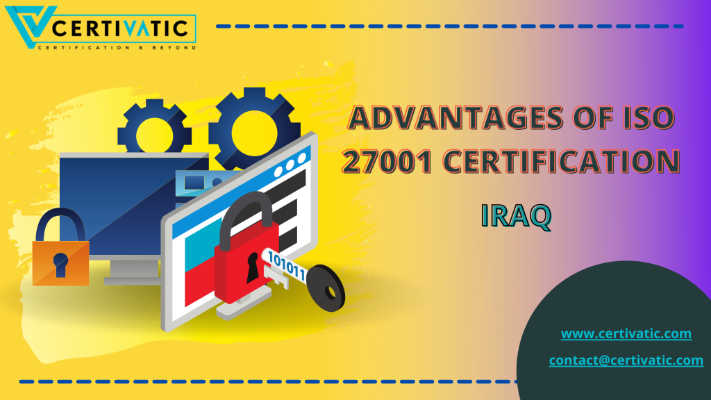 advantages of iso 27001 certification in Iraq