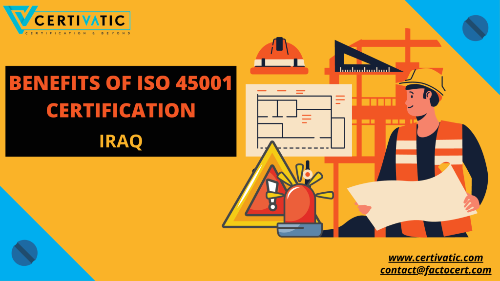 Benefits of ISO 45001 Certification in Iraq