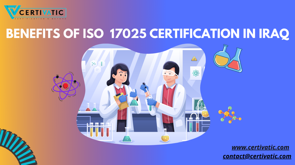 Benefits of ISO 17025 Certification in Iraq