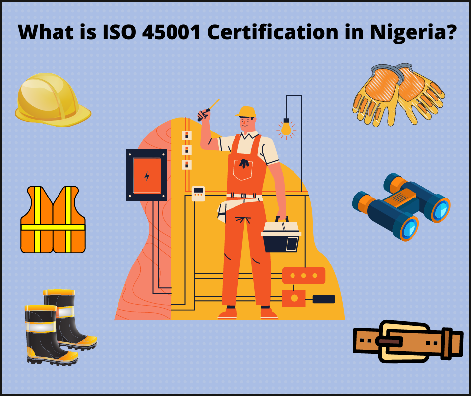 What is ISO 45001 Certification in Nigeria?