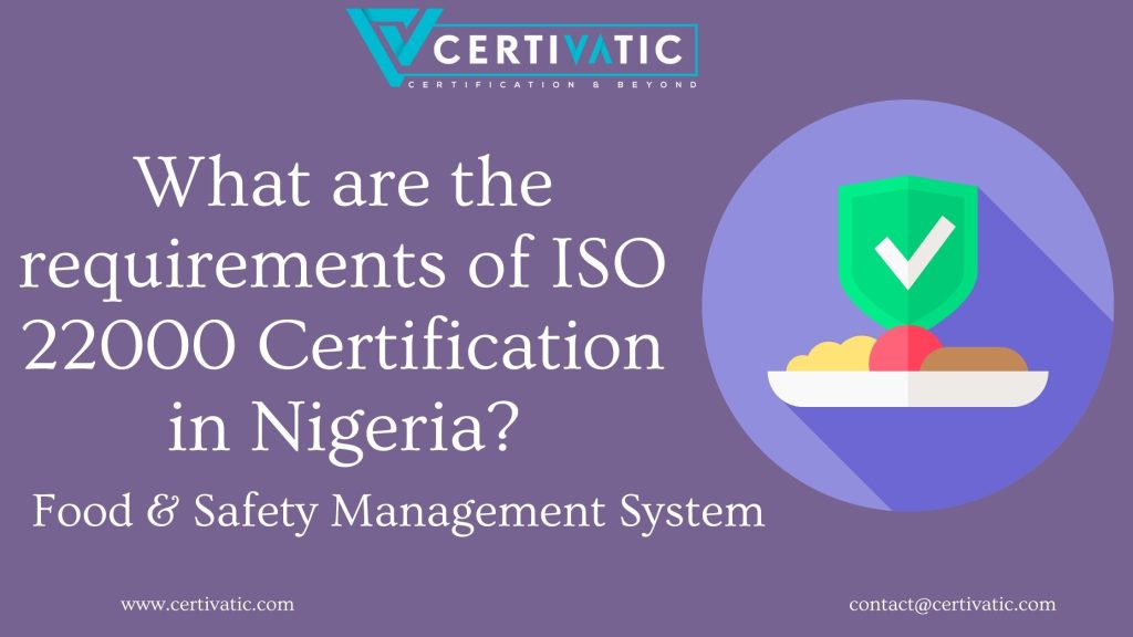 What are the requirements of ISO 22000 Certification in Nigeria?