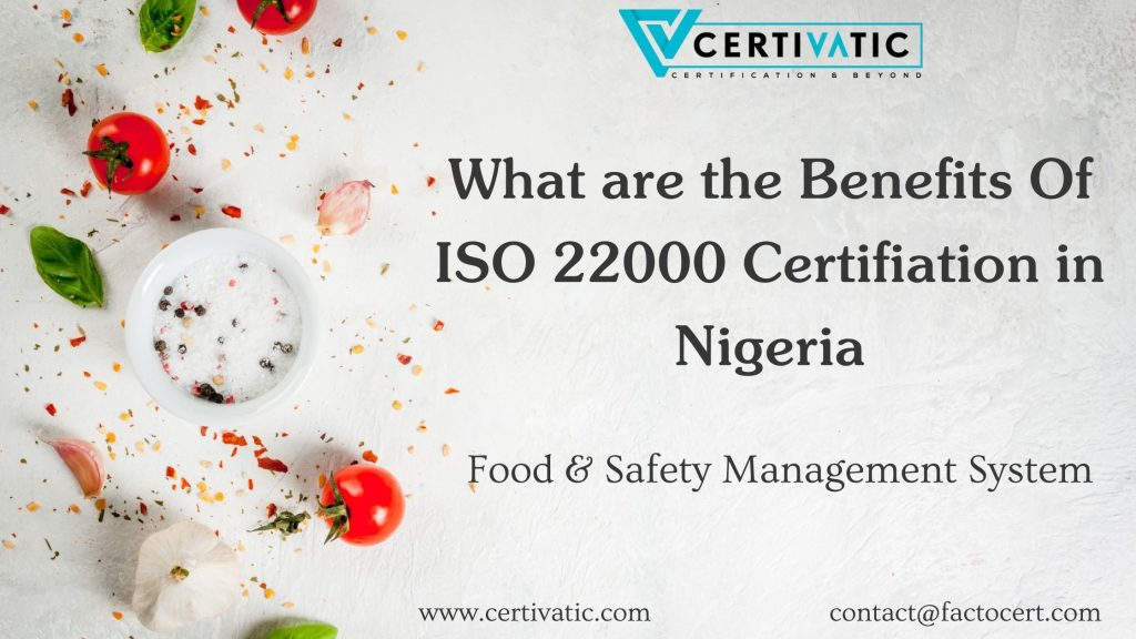 What are the Benefits Of ISO 22000 Certification in Nigeria