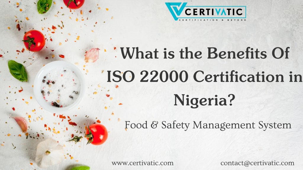 What is the benefits of ISO 22000 Certification in Nigeria?