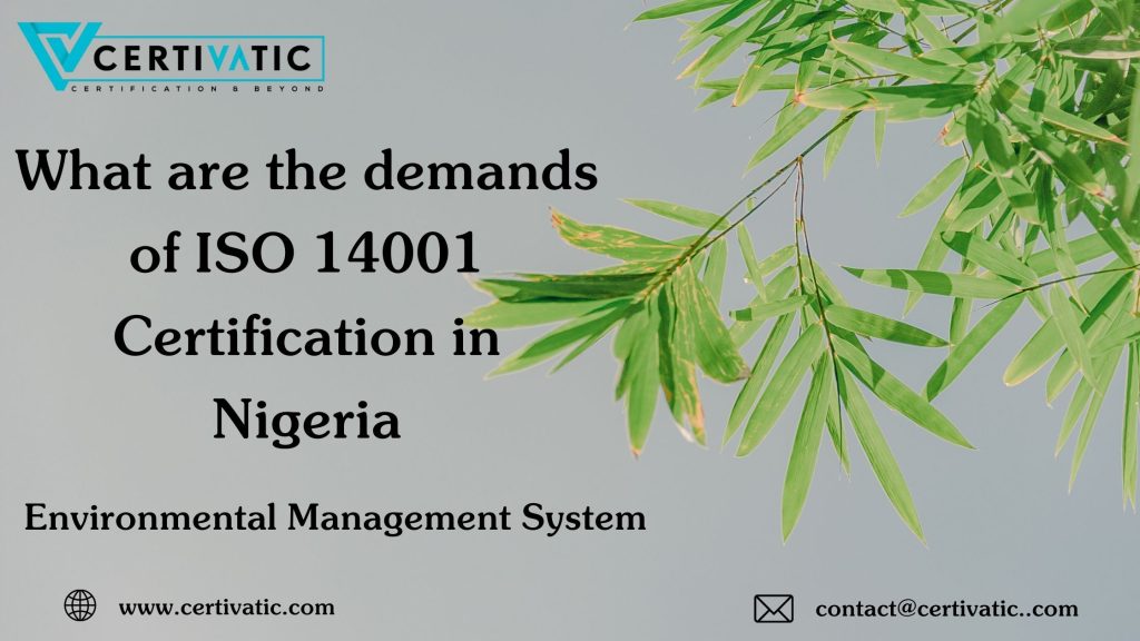 What are the demands of ISO 14001 Certification in Nigeria?