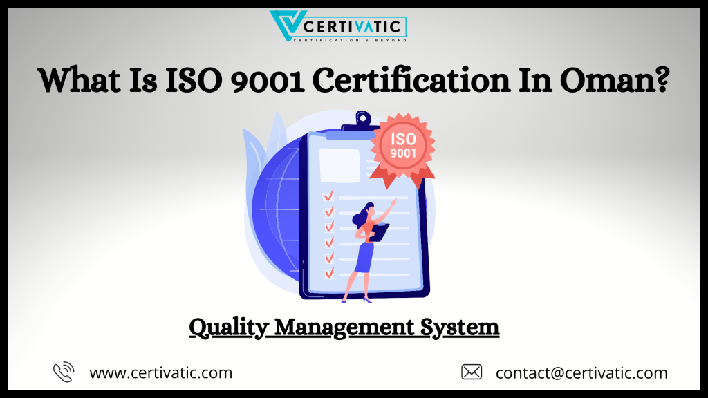 What is ISO 9001 Certification In Oman?