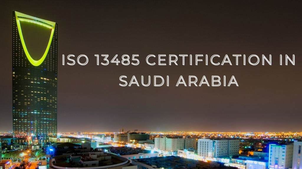 ISO 13485 Certification in Saudi Arabia