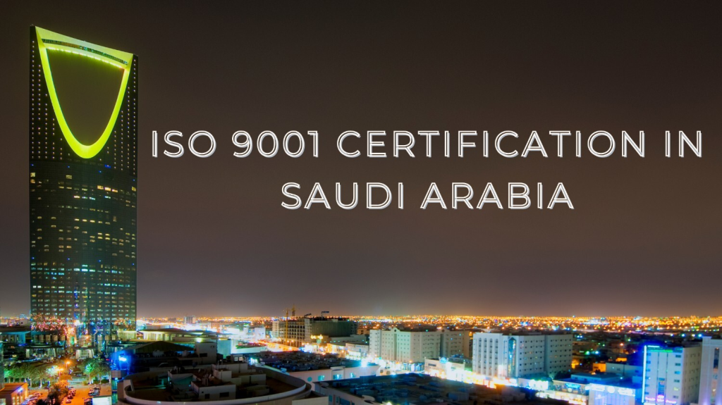 ISO 9001 Certification in Saudi Arabia