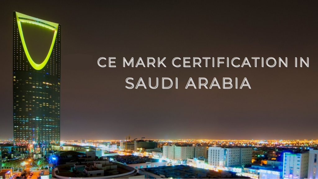 CE Mark certification in Saudi Arabia