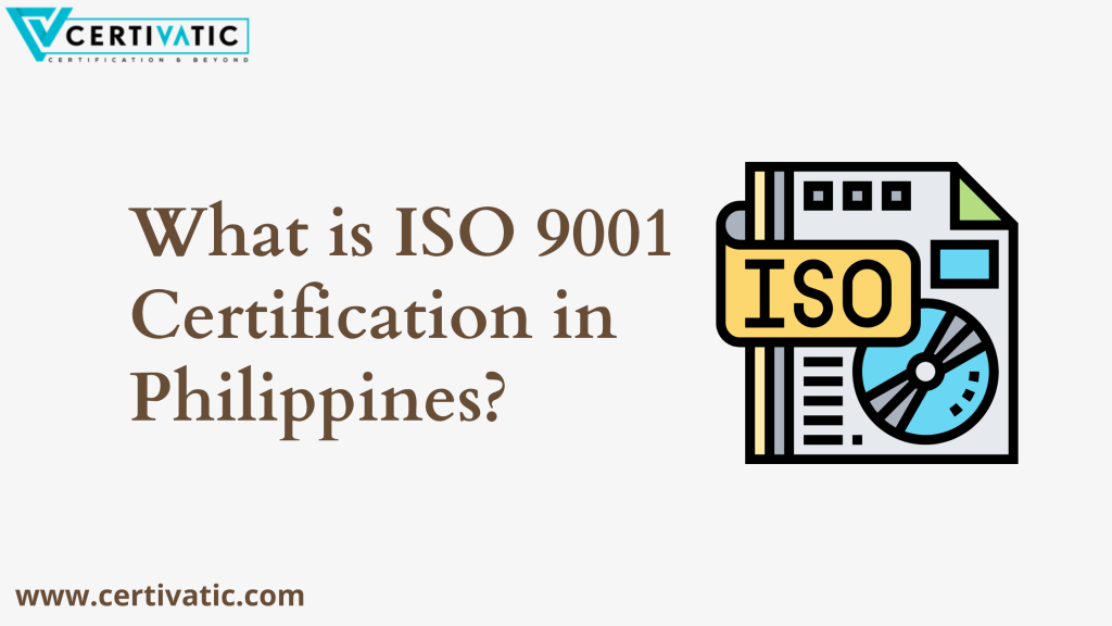What is ISO 9001 Certification in Philippines ISO Certification