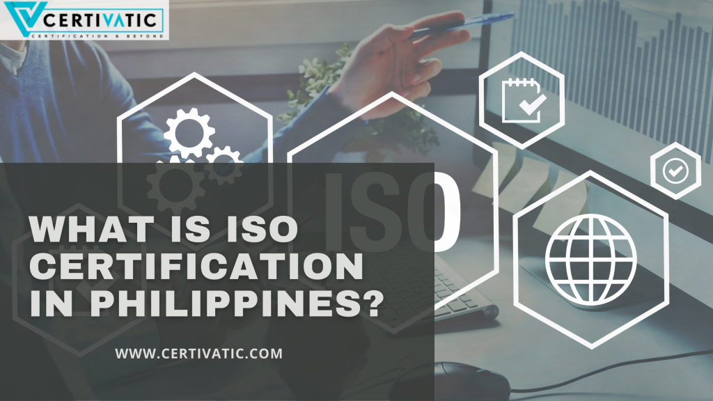 What is ISO Certification in Philippines ISO Certification