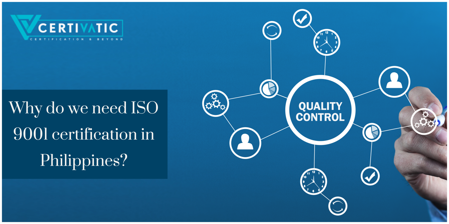 Why do we need ISO 9001 certification in Philippines? ISO Certification